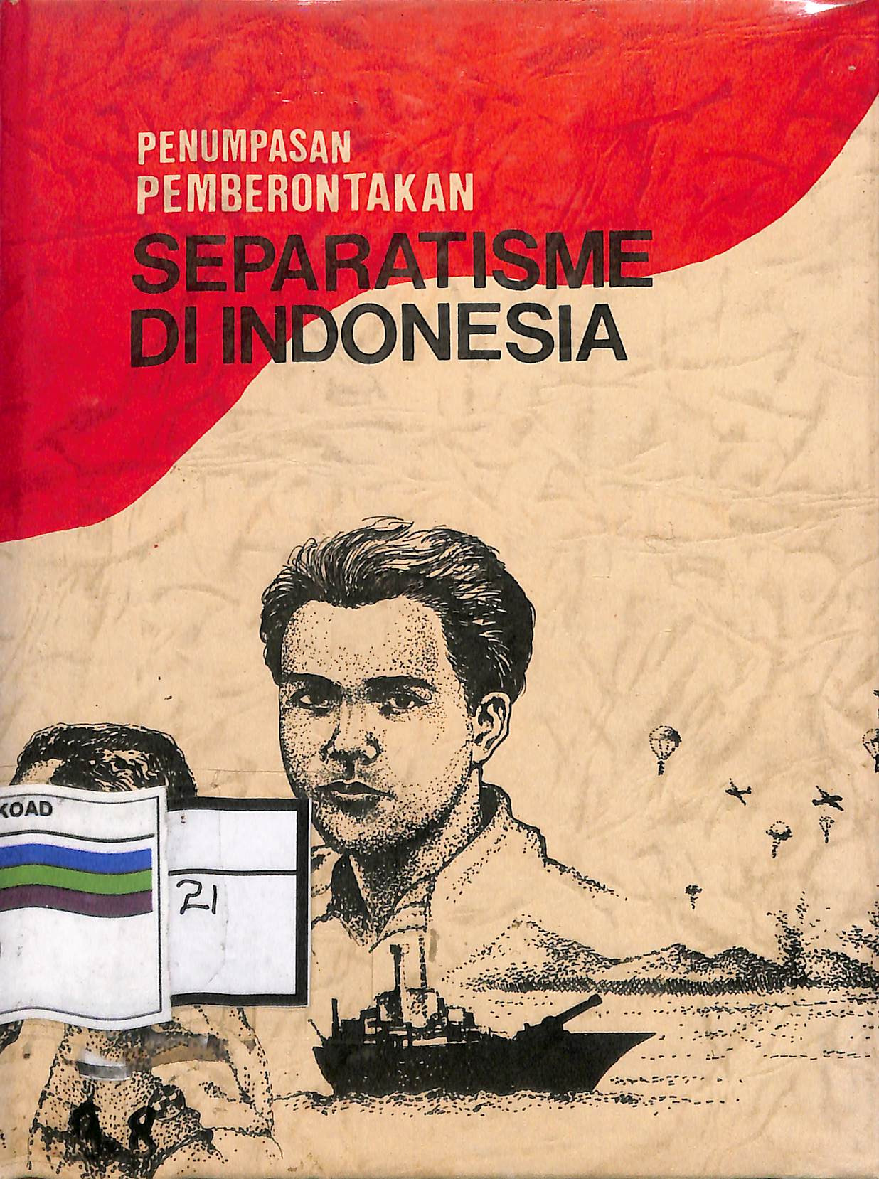 PENUMPASAN PEMBERONTAKAN SEPARATISME DI INDONESIA